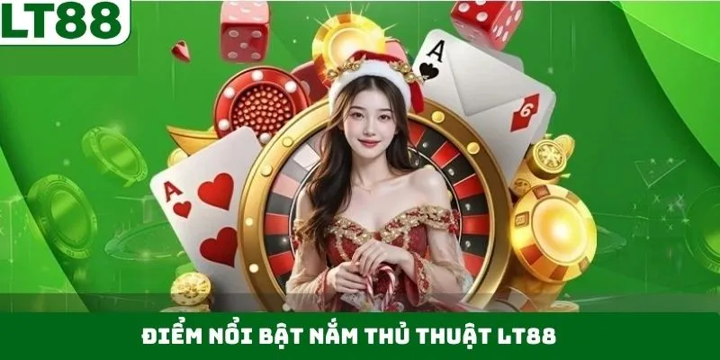 Một số lợi ích quan trọng của việc áp dụng thủ thuật LT88 Một số lợi ích quan trọng của việc áp dụng thủ thuật LT88