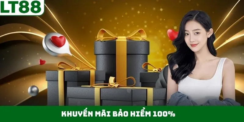 Bảo Hiểm 100% Tại LT88 - Giải Trí Thả Ga, Không Lo Về Vốn