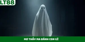 Mơ Thấy Ma Đánh Con Gì - Giải Mã Và Chọn Số May Mắn Tại LT88