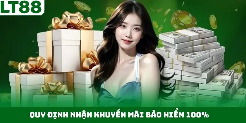 Quy định nhận ưu đãi bảo hiểm tại LT88