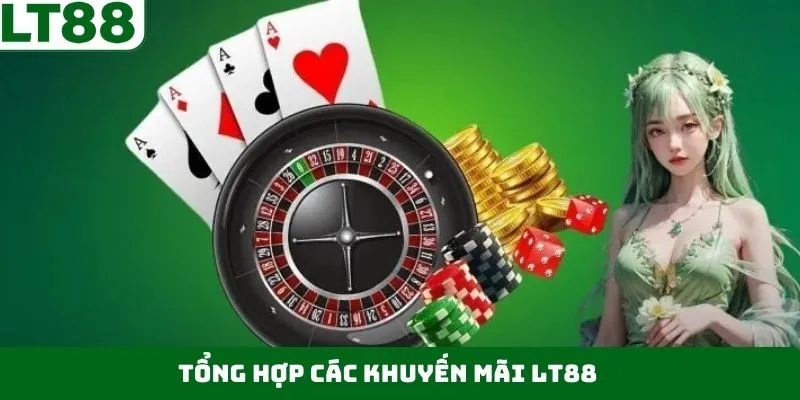 Chương trình khuyến mãi LT88 đa dạng hấp dẫn Chương trình khuyến mãi LT88 đa dạng hấp dẫn
