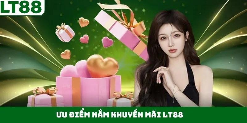 Lý do hội viên không nên bỏ lỡ khuyến mãi LT88 Lý do hội viên không nên bỏ lỡ khuyến mãi LT88